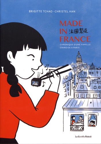 Made in France. 68-78, chronique d'une famille chinoise à Paris