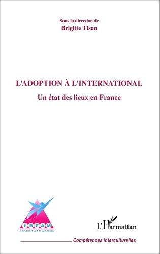 Brigitte Tison - L'adoption à l'international - Un état des lieux en France.