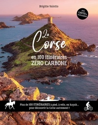 Brigitte Valotto - La Corse en 100 itinéraires zéro carbone.