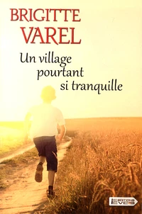 Un village pourtant si tranquille