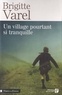 Brigitte Varel - Un village pourtant si tranquille.