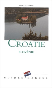 Brigitte Verlot - Croatie et Slovénie.