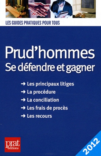 Prud'hommes. Se défendre et gagner  Edition 2012
