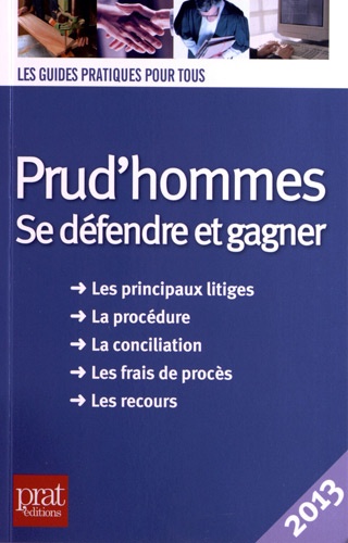 Prud'hommes. Se défendre et gagner  Edition 2013