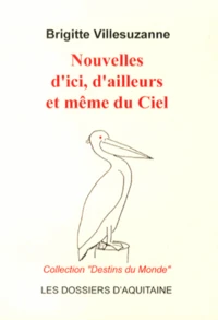 Nouvelles d'ici, d'ailleurs et même du Ciel