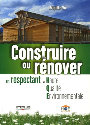 Brigitte Vu - Construire ou rénover en respectant la Haute Qualité Environnementale.