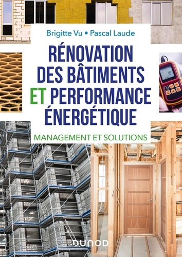 Rénovation des bâtiments et performance énergetique. Management et solutions