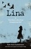 Lina. or The Short Life of an Exceptional Girl