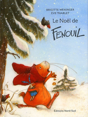 Brigitte Weninger et Eve Tharlet - Le Noel De Fenouil.