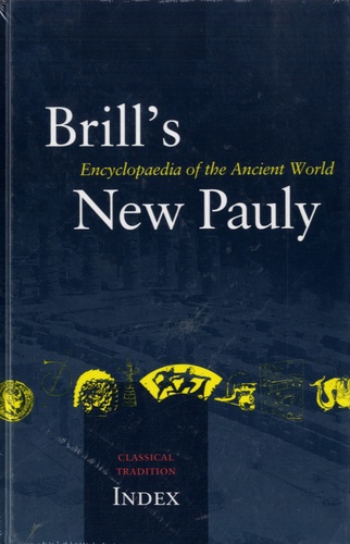  Brill - Brill's New Pauly - Encyclopaedia of The Ancient World - Classical Tradition Index.