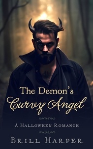  Brill Harper - The Demon's Curvy Angel: A Halloween Romance - Holiday Romance, #1.