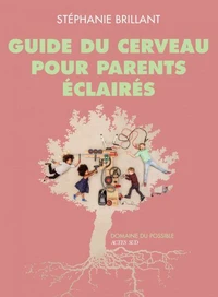 Guide du cerveau pour parents éclairés