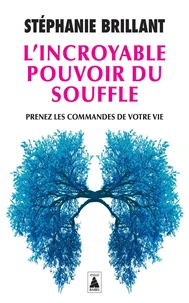 L'incroyable pouvoir du souffle