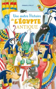 Une autre histoire de l'Egypte antique