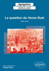La question du Home Rule (1870-1914) Agrégation Anglais