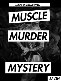  Brilliant Building - Mideast Midwestern Muscle Murder Mystery: Raven - Mideast Midwestern Muscle Murder Mystery.