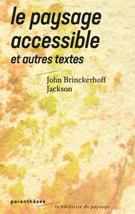 Le paysage accessible et autres textes