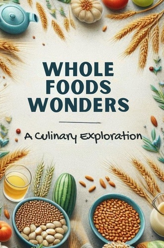  Brintalos Georgios - Whole Foods Wonders: A Culinary Exploration.