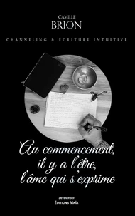Au commencement, il y a l'être, l'âme qui s'exprime