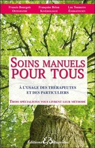 Soins manuels pour tous à l'usage des thérapeutes et des particuliers