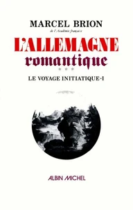 L'Allemagne romantique - tome 1