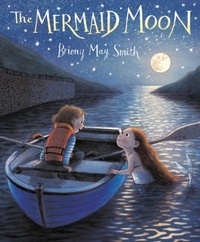 Briony May Smith - The Mermaid Moon.