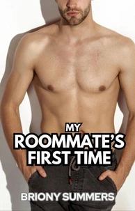 My Roommate's First Time