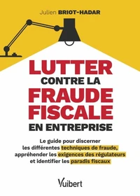 Lutter contre la fraude fiscale en entreprise
