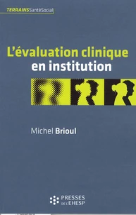 L'évaluation clinique en institution