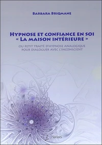 Hypnose et confiance en soi, "la maison intérieure"