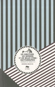 Les directeurs les ouvriers et les belles sténo-dactylographes