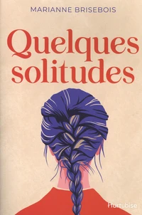 Quelques solitudes