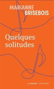 Quelques solitudes