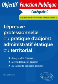 L’épreuve professionnelle ou pratique d’adjoint administratif étatique ou territorial