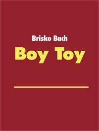 Brisko Bach - Boy Toy.
