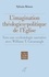 L'IMAGINATION THEOLOGICO-POLITIQUE DE L'EGLISE - VERS UNE ECCLESIOLOGIE NARRATIVE AVEC WILLIAM T. CA