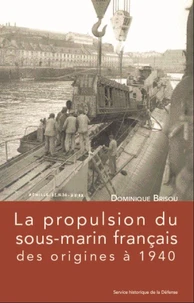 La propulsion du sous-marin français des origines à 1940