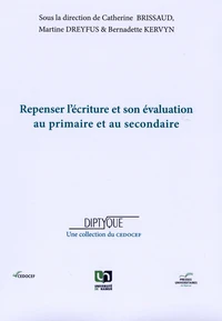 Repenser l'écriture et son évaluation au primaire et au secondaire