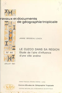 Le Cuzco dans sa région : Étude de l'aire d'influence d'une ville andine