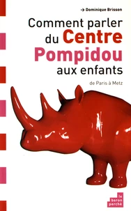 Comment parler du Centre Pompidou aux enfants