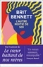 Brit Bennett - L'Autre Moitié de soi.