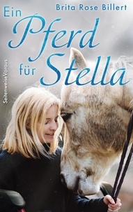 Brita Rose Billert - Ein Pferd für Stella.