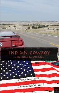 Brita Rose Billert - Indian Cowboy - Der Rote Mustang.