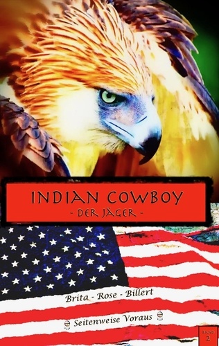 Indian Cowboy. Der Jäger