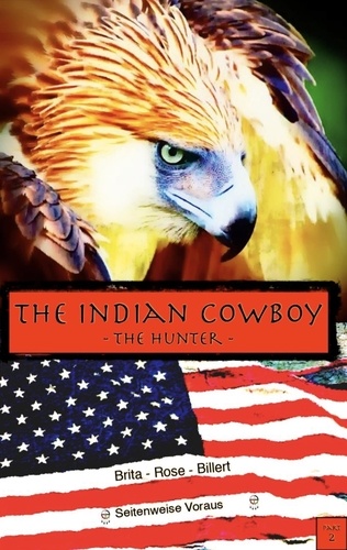 The Indian Cowboy. The Hunter
