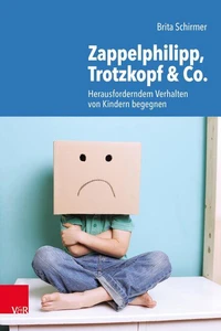 Zappelphilipp, Trotzkopf &amp; Co.