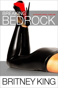 Breaking Bedrock: A Psychological Thriller