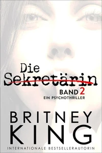 Die Sekretärin, Band II: Ein Psychothriller (After Hours 2)