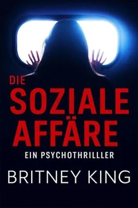 Die Soziale Affäre: Ein Psychothriller (New Hope 1)