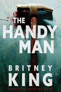 The Handyman: A Psychological Thriller